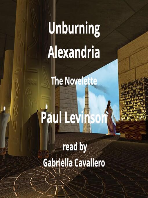 Title details for Unburning Alexandria by Paul Levinson - Available